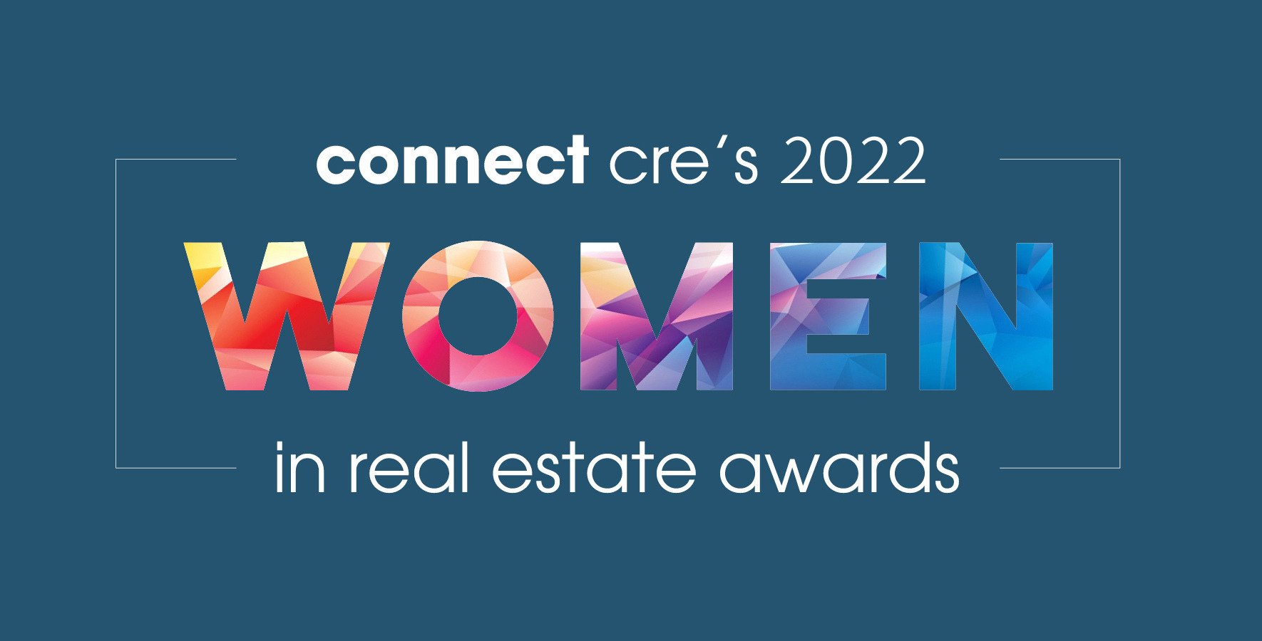 2022 Women in Real Estate Awards Connect CRE
